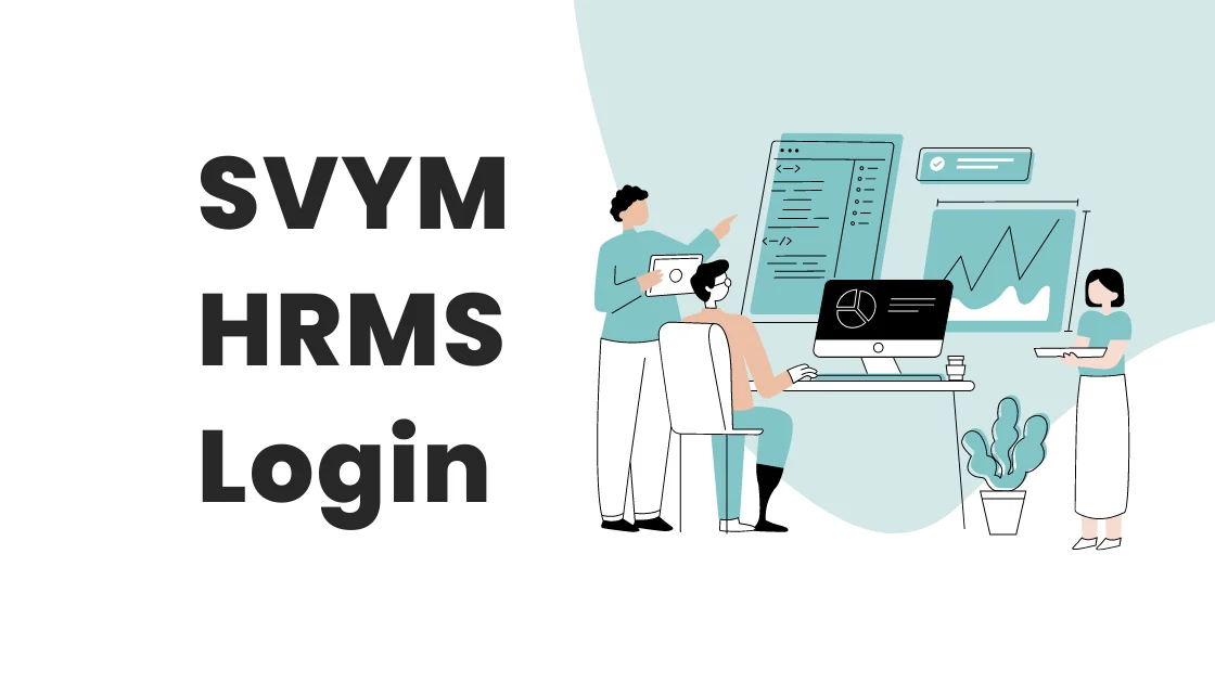 SVYM HRMS Login and Features: Enhance HR Operations