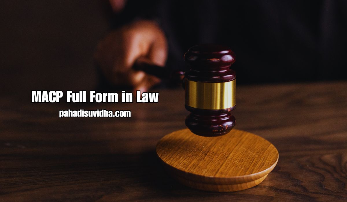 MACP Full Form in Law