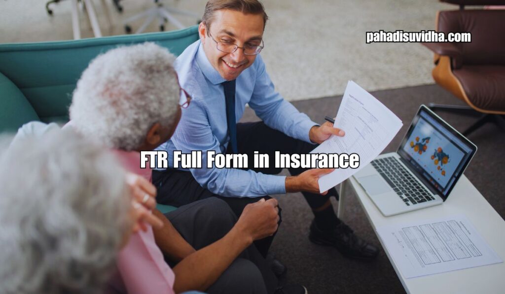 FTR Full Form in Insurance