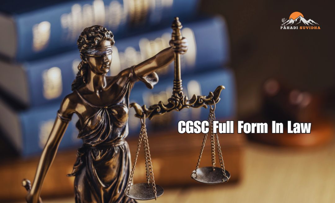 CGSC Full Form In Law